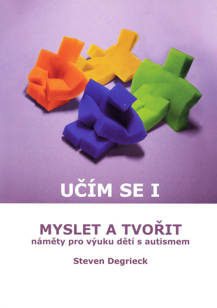 Učím se I – Myslet a tvořit - náměty pro výuku dětí s autismem